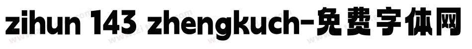 zihun 143 zhengkuch字体转换
